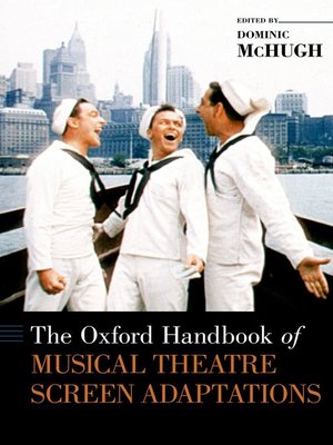 cover image of The Oxford Handbook of Musical Theatre Screen Adaptations